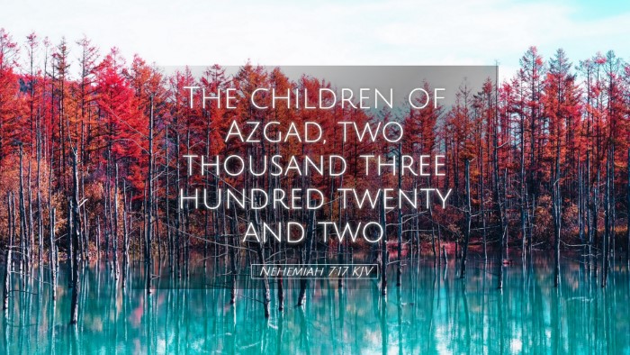 Picture 05 - Nehemiah 7:17 KJV Desktop Wallpaper - The children of Azgad, two thousand three hundred - Desktop Bible Verse Wallpaper