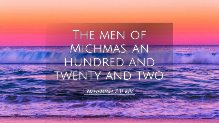 Picture 05 - Nehemiah 7:31 KJV Desktop Wallpaper - The men of Michmas, an hundred and twenty and - Desktop Bible Verse Wallpaper