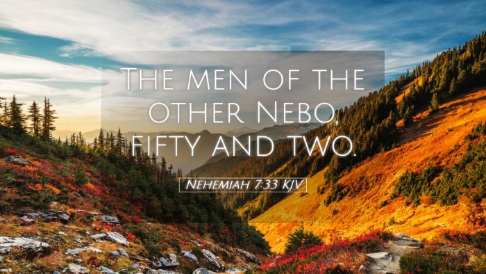 Picture 05 - Nehemiah 7:33 KJV Desktop Wallpaper - The men of the other Nebo, fifty and - Desktop Bible Verse Wallpaper