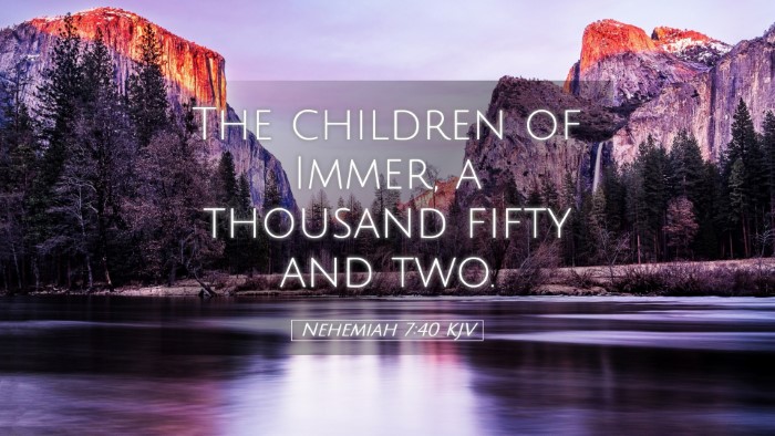 Picture 05 - Nehemiah 7:40 KJV Desktop Wallpaper - The children of Immer, a thousand fifty and - Desktop Bible Verse Wallpaper