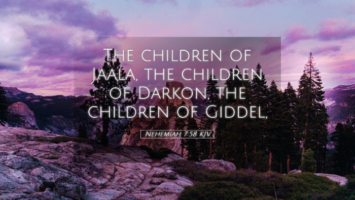 Picture 05 - Nehemiah 7:58 KJV Desktop Wallpaper - The children of Jaala, the children of Darkon, - Desktop Bible Verse Wallpaper