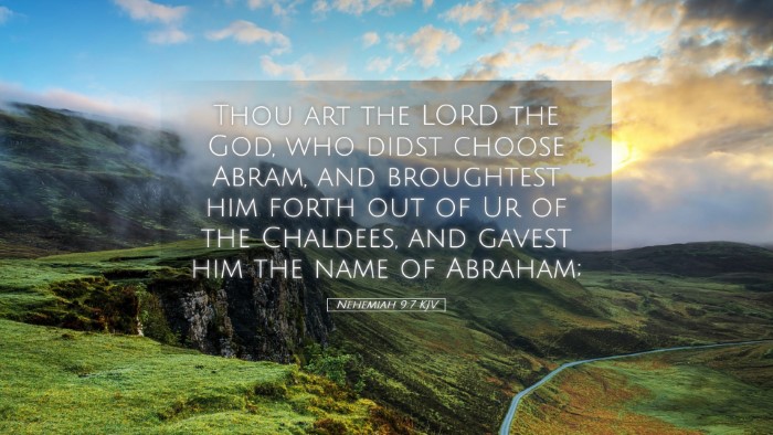 Picture 05 - Nehemiah 9:7 KJV Desktop Wallpaper - Thou art the LORD the God, who didst choose - Desktop Bible Verse Wallpaper