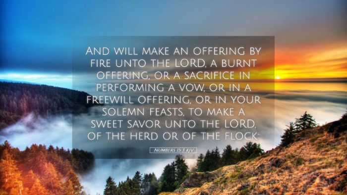 Picture 05 - Numbers 15:3 KJV Desktop Wallpaper - And will make an offering by fire unto the LORD, - Desktop Bible Verse Wallpaper