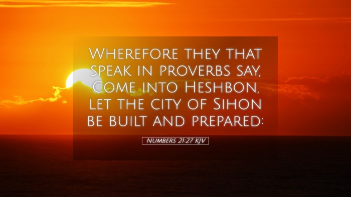 Picture 05 - Numbers 21:27 KJV Desktop Wallpaper - Wherefore they that speak in proverbs say, Come - Desktop Bible Verse Wallpaper