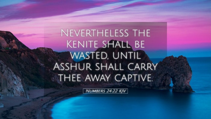 Picture 05 - Numbers 24:22 KJV Desktop Wallpaper - Nevertheless the Kenite shall be wasted, until - Desktop Bible Verse Wallpaper