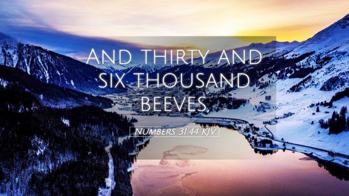Picture 05 - Numbers 31:44 KJV Desktop Wallpaper - And thirty and six thousand - Desktop Bible Verse Wallpaper