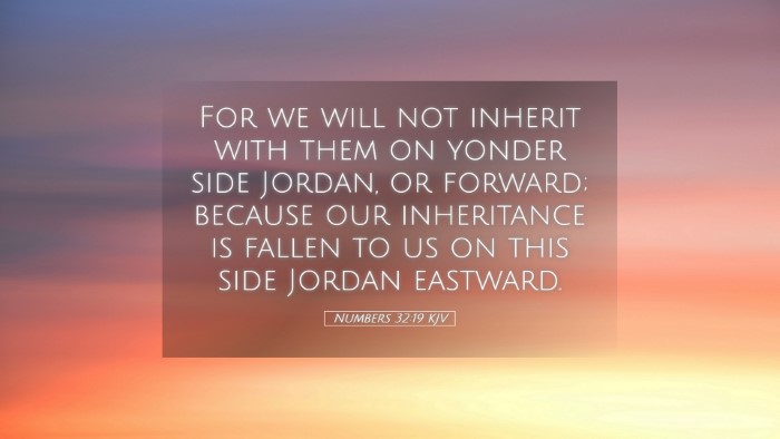Picture 05 - Numbers 32:19 KJV Desktop Wallpaper - For we will not inherit with them on yonder side - Desktop Bible Verse Wallpaper