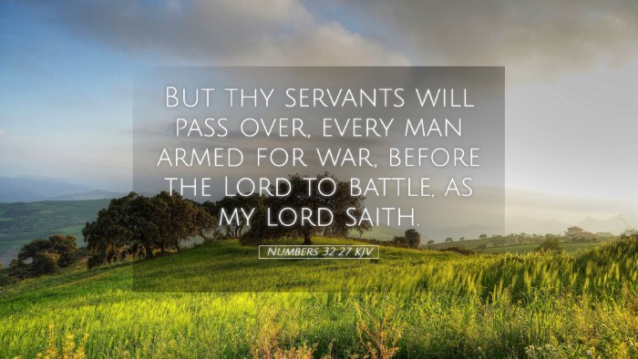 Picture 05 - Numbers 32:27 KJV Desktop Wallpaper - But thy servants will pass over, every man armed - Desktop Bible Verse Wallpaper