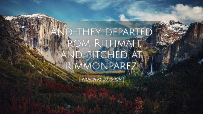 Picture 05 - Numbers 33:19 KJV Desktop Wallpaper - And they departed from Rithmah, and pitched at - Desktop Bible Verse Wallpaper