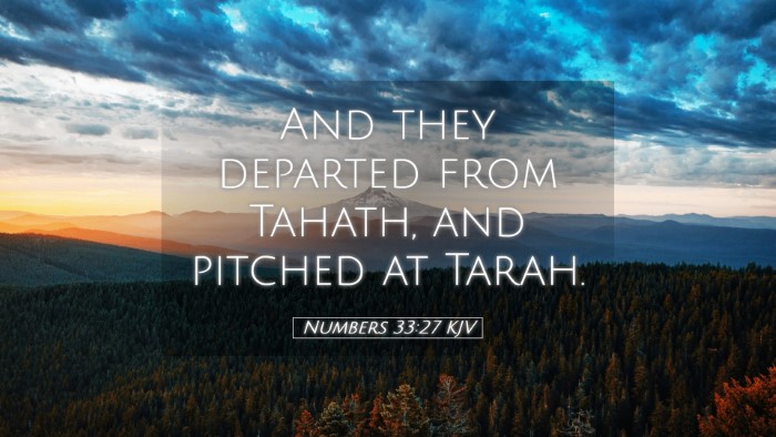 Picture 05 - Numbers 33:27 KJV Desktop Wallpaper - And they departed from Tahath, and pitched at - Desktop Bible Verse Wallpaper