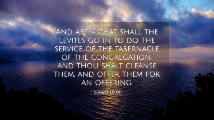 Picture 05 - Numbers 8:15 KJV Desktop Wallpaper - And after that shall the Levites go in to do the - Desktop Bible Verse Wallpaper