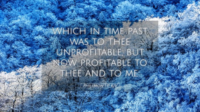 Picture 05 - Philemon 1:11 KJV Desktop Wallpaper - Which in time past was to thee unprofitable, but - Desktop Bible Verse Wallpaper