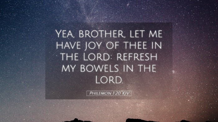 Picture 05 - Philemon 1:20 KJV Desktop Wallpaper - Yea, brother, let me have joy of thee in the - Desktop Bible Verse Wallpaper