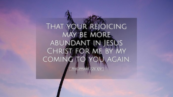 Picture 05 - Philippians 1:26 KJV Desktop Wallpaper - That your rejoicing may be more abundant in Jesus - Desktop Bible Verse Wallpaper