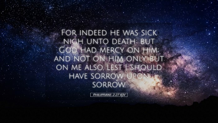 Picture 05 - Philippians 2:27 KJV Desktop Wallpaper - For indeed he was sick nigh unto death: but God - Desktop Bible Verse Wallpaper