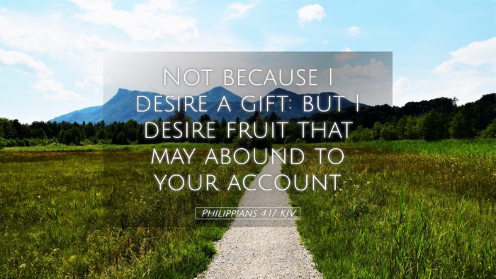Picture 05 - Philippians 4:17 KJV Desktop Wallpaper - Not because I desire a gift: but I desire fruit - Desktop Bible Verse Wallpaper