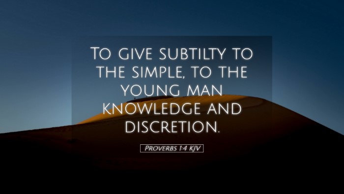 Picture 05 - Proverbs 1:4 KJV Desktop Wallpaper - To give subtilty to the simple, to the young man - Desktop Bible Verse Wallpaper