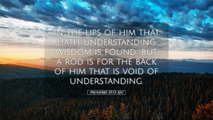 Picture 05 - Proverbs 10:13 KJV Desktop Wallpaper - In the lips of him that hath understanding wisdom - Desktop Bible Verse Wallpaper