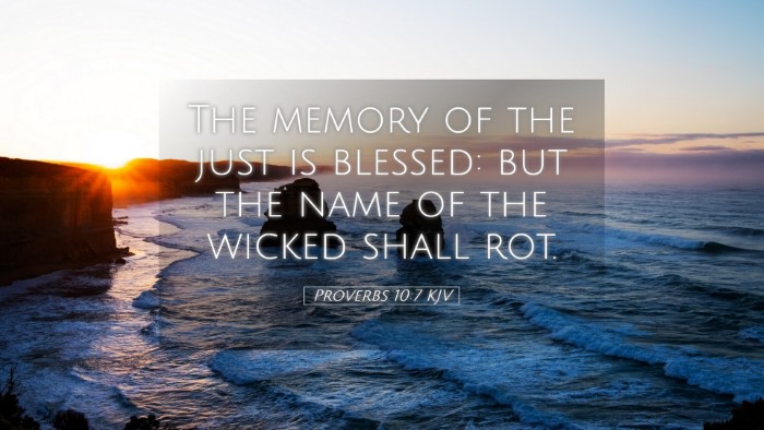 Picture 05 - Proverbs 10:7 KJV Desktop Wallpaper - The memory of the just is blessed: but the name - Desktop Bible Verse Wallpaper