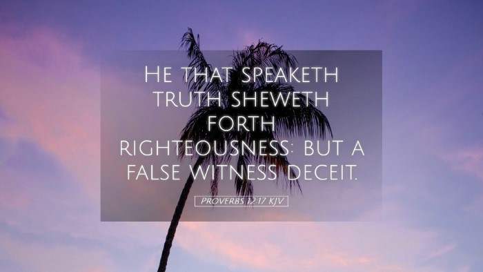Picture 05 - Proverbs 12:17 KJV Desktop Wallpaper - He that speaketh truth sheweth forth - Desktop Bible Verse Wallpaper