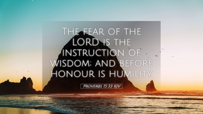 Picture 05 - Proverbs 15:33 KJV Desktop Wallpaper - The fear of the LORD is the instruction of - Desktop Bible Verse Wallpaper
