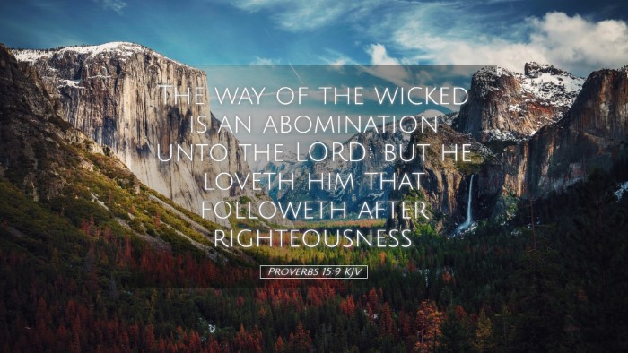 Picture 05 - Proverbs 15:9 KJV Desktop Wallpaper - The way of the wicked is an abomination unto the - Desktop Bible Verse Wallpaper