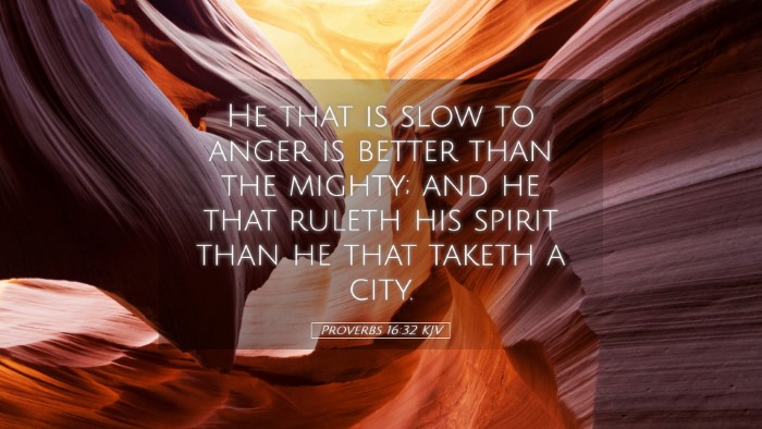 Picture 05 - Proverbs 16:32 KJV Desktop Wallpaper - He that is slow to anger is better than the - Desktop Bible Verse Wallpaper