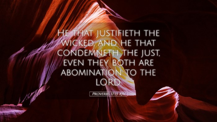 Picture 05 - Proverbs 17:15 KJV Desktop Wallpaper - He that justifieth the wicked, and he that - Desktop Bible Verse Wallpaper