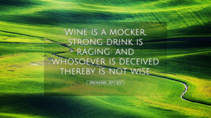 Picture 05 - Proverbs 20:1 KJV Desktop Wallpaper - Wine is a mocker, strong drink is raging: and - Desktop Bible Verse Wallpaper