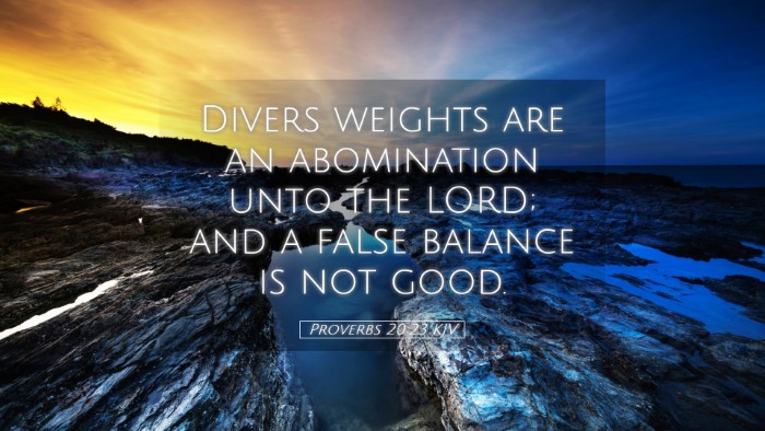 Picture 05 - Proverbs 20:23 KJV Desktop Wallpaper - Divers weights are an abomination unto the LORD; - Desktop Bible Verse Wallpaper