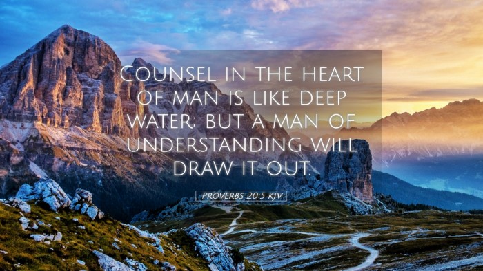 Picture 05 - Proverbs 20:5 KJV Desktop Wallpaper - Counsel in the heart of man is like deep water; - Desktop Bible Verse Wallpaper