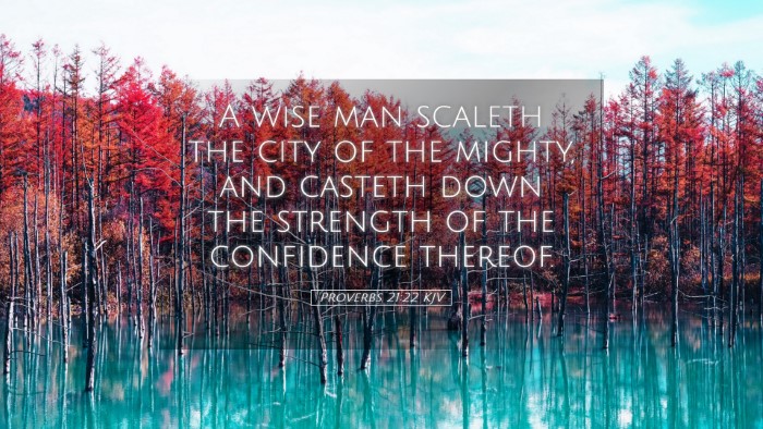 Picture 05 - Proverbs 21:22 KJV Desktop Wallpaper - A wise man scaleth the city of the mighty, and - Desktop Bible Verse Wallpaper