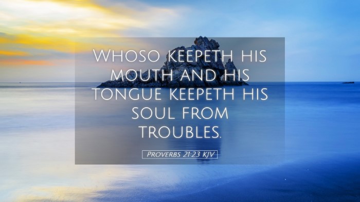 Picture 05 - Proverbs 21:23 KJV Desktop Wallpaper - Whoso keepeth his mouth and his tongue keepeth - Desktop Bible Verse Wallpaper