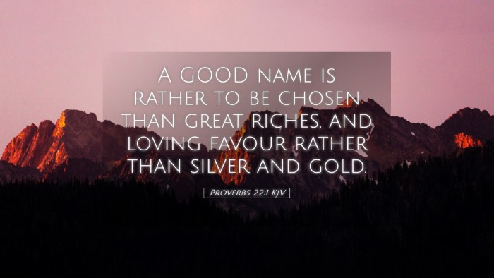 Picture 05 - Proverbs 22:1 KJV Desktop Wallpaper - A GOOD name is rather to be chosen than great - Desktop Bible Verse Wallpaper