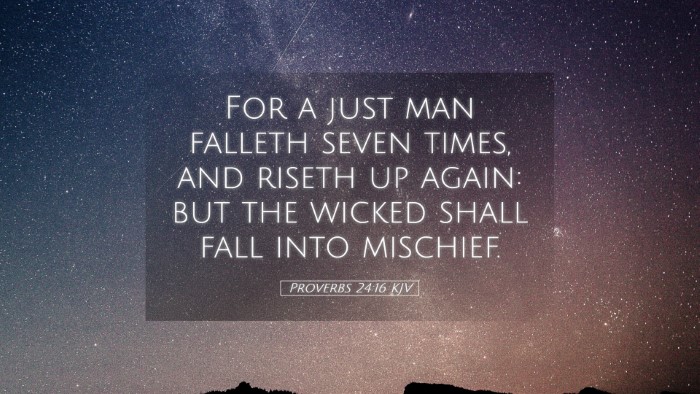 Picture 05 - Proverbs 24:16 KJV Desktop Wallpaper - For a just man falleth seven times, and riseth up - Desktop Bible Verse Wallpaper