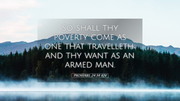 Picture 05 - Proverbs 24:34 KJV Desktop Wallpaper - So shall thy poverty come as one that travelleth; - Desktop Bible Verse Wallpaper