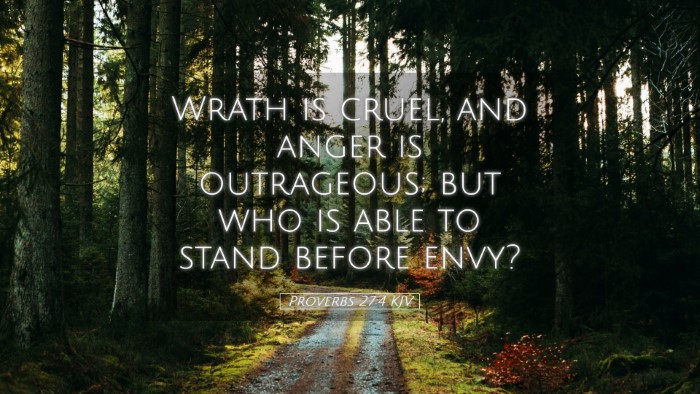 Picture 05 - Proverbs 27:4 KJV Desktop Wallpaper - Wrath is cruel, and anger is outrageous; but who - Desktop Bible Verse Wallpaper