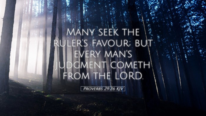 Picture 05 - Proverbs 29:26 KJV Desktop Wallpaper - Many seek the ruler's favour; but every man's - Desktop Bible Verse Wallpaper