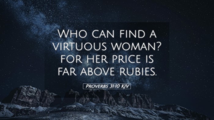 Picture 05 - Proverbs 31:10 KJV Desktop Wallpaper - Who can find a virtuous woman? for her price is - Desktop Bible Verse Wallpaper