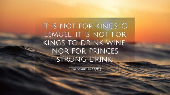 Picture 05 - Proverbs 31:4 KJV Desktop Wallpaper - It is not for kings, O Lemuel, it is not for - Desktop Bible Verse Wallpaper