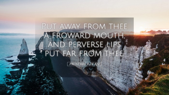 Picture 05 - Proverbs 4:24 KJV Desktop Wallpaper - Put away from thee a froward mouth, and perverse - Desktop Bible Verse Wallpaper