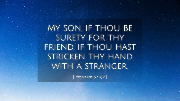 Picture 05 - Proverbs 6:1 KJV Desktop Wallpaper - My son, if thou be surety for thy friend, if thou - Desktop Bible Verse Wallpaper