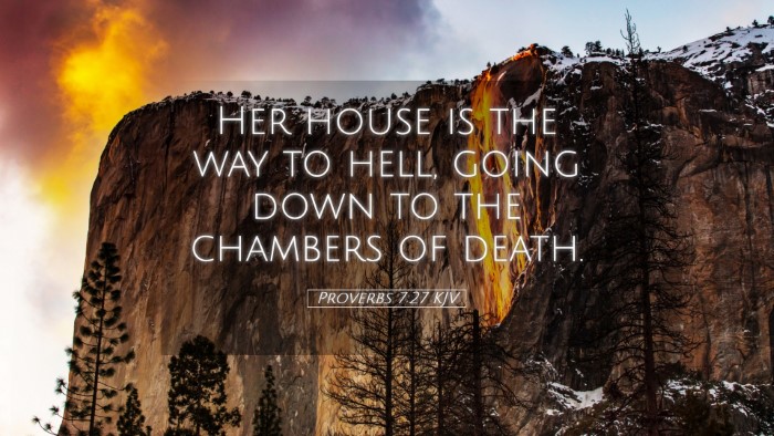 Picture 05 - Proverbs 7:27 KJV Desktop Wallpaper - Her house is the way to hell, going down to the - Desktop Bible Verse Wallpaper