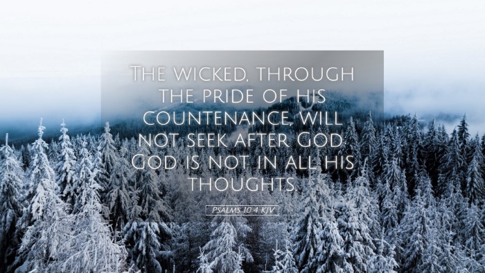 Picture 05 - Psalms 10:4 KJV Desktop Wallpaper - The wicked, through the pride of his countenance, - Desktop Bible Verse Wallpaper
