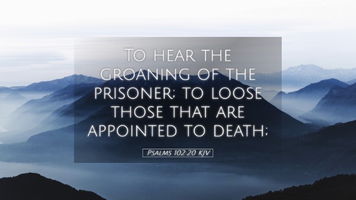 Picture 05 - Psalms 102:20 KJV Desktop Wallpaper - To hear the groaning of the prisoner; to loose - Desktop Bible Verse Wallpaper