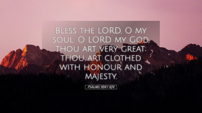 Picture 05 - Psalms 104:1 KJV Desktop Wallpaper - Bless the LORD, O my soul. O LORD my God, thou - Desktop Bible Verse Wallpaper