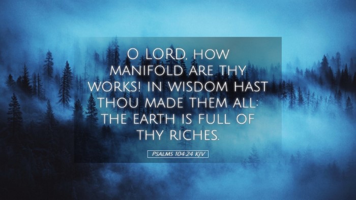 Picture 05 - Psalms 104:24 KJV Desktop Wallpaper - O LORD, how manifold are thy works! in wisdom - Desktop Bible Verse Wallpaper