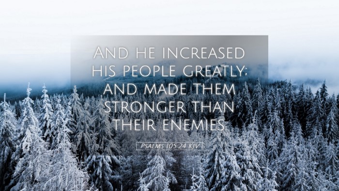 Picture 05 - Psalms 105:24 KJV Desktop Wallpaper - And he increased his people greatly; and made - Desktop Bible Verse Wallpaper