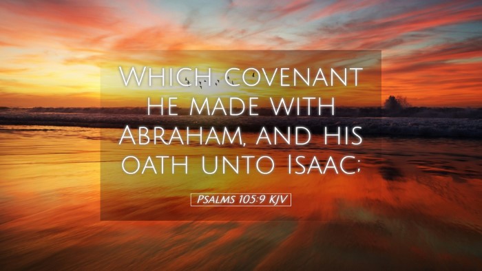 Picture 05 - Psalms 105:9 KJV Desktop Wallpaper - Which covenant he made with Abraham, and his oath - Desktop Bible Verse Wallpaper