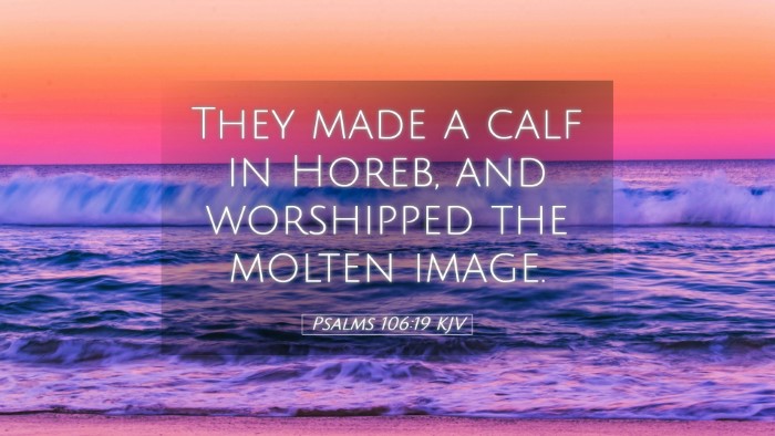 Picture 05 - Psalms 106:19 KJV Desktop Wallpaper - They made a calf in Horeb, and worshipped the - Desktop Bible Verse Wallpaper